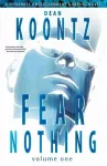 Dean Koontz' Fear Nothing Volume 1 cover