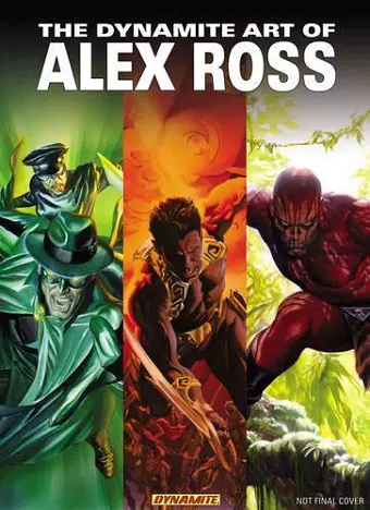 The Dynamite Art of Alex Ross cover