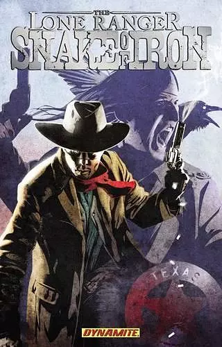 The Lone Ranger: Snake of Iron cover