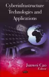 Cyberinfrastructure Technologies & Applications cover