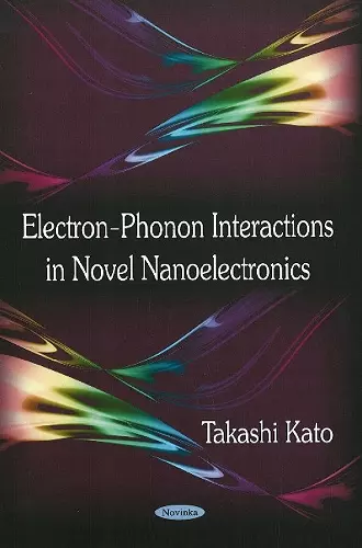 Electron-Phonon Interactions in Novel Nanoelectronics cover