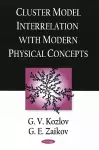 Cluster Model Interrelation with Modern Physical Concepts cover