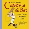 Willard Mullin's Casey at the Bat & Other Diamond Tales cover