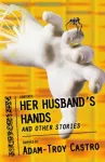 Her Husband’s Hands and Other Stories cover
