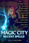 Magic City: Recent Spells cover