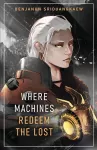Where Machines Redeem the Lost cover