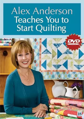 Alex Anderson Teaches You To Start Quilting Dvd cover