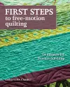 First Steps To Free-motion Quilting cover