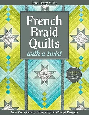 French Braid Quilts with a Twist cover