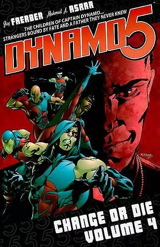 Dynamo 5 Volume 4: Change Or Die cover