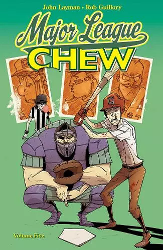 Chew Volume 5: Major League Chew cover