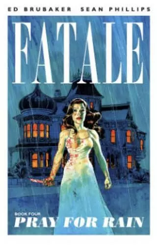 Fatale Volume 4: Pray For Rain cover