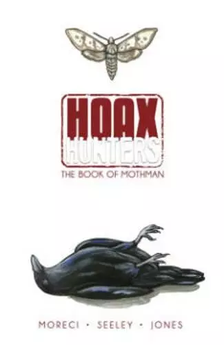 Hoax Hunters Volume 3: The Book of Mothman TP cover