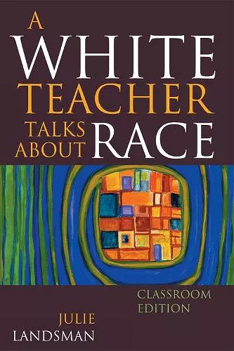 A White Teacher Talks about Race cover