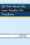 All New Real-Life Case Studies for Teachers cover