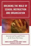 Breaking the Mold of School Instruction and Organization cover