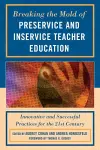 Breaking the Mold of Preservice and Inservice Teacher Education cover