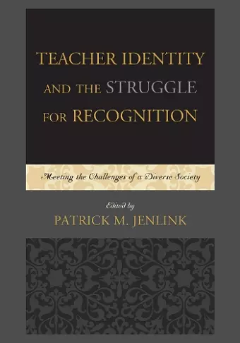 Teacher Identity and the Struggle for Recognition cover