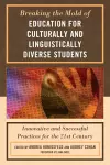 Breaking the Mold of Education for Culturally and Linguistically Diverse Students cover