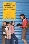 Finding, Preparing, and Supporting School Leaders cover