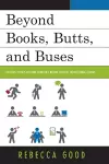 Beyond Books, Butts, and Buses cover