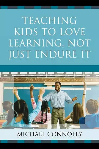 Teaching Kids to Love Learning, Not Just Endure It cover