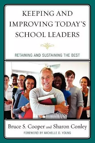 Keeping and Improving Today's School Leaders cover