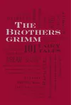 The Brothers Grimm: 101 Fairy Tales cover