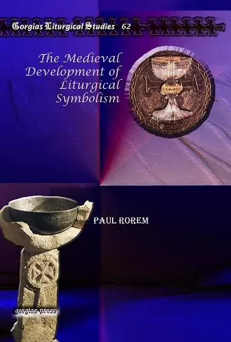 The Medieval Development of Liturgical Symbolism cover