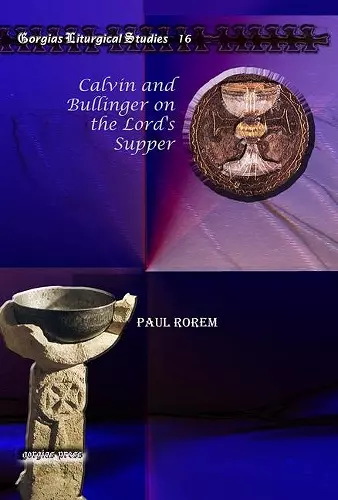 Calvin and Bullinger on the Lord's Supper cover