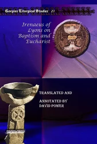 Irenaeus of Lyons on Baptism and Eucharist cover