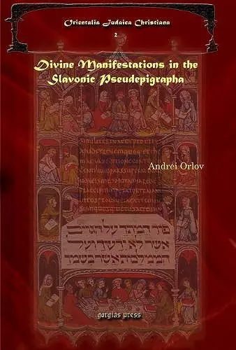 Divine Manifestations in the Slavonic Pseudepigrapha cover