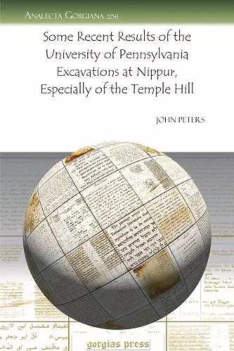 Some Recent Results of the University of Pennsylvania Excavations at Nippur, Especially of the Temple Hill cover