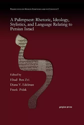 A Palimpsest: Rhetoric, Ideology, Stylistics, and Language Relating to Persian Israel cover