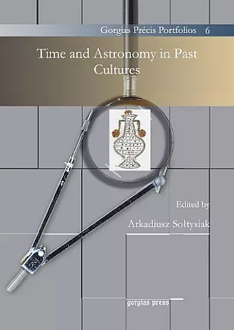 Time and Astronomy in Past Cultures cover