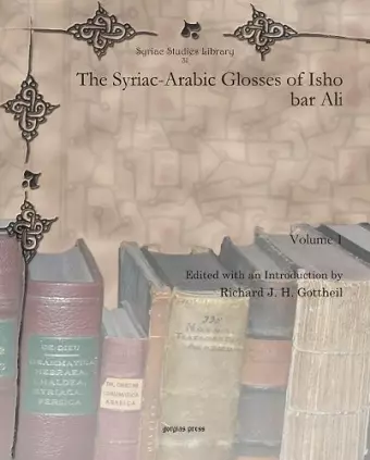 The Syriac-Arabic Glosses of Isho bar Ali (Vol 1) cover