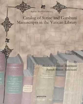 Catalog of Syriac and Garshuni Manuscripts in the Vatican Library (Vol 2) cover