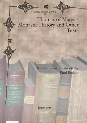 Thomas of Marga's Monastic History and Other Texts cover