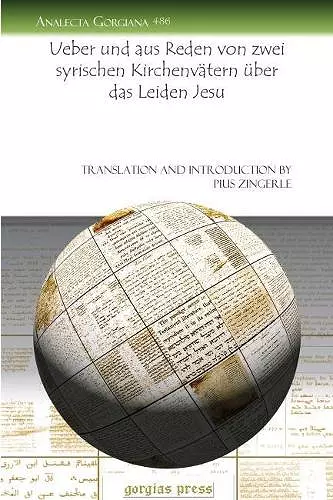 Ueber und aus Reden von zwei syrischen Kirchenvätern über das Leiden Jesu cover