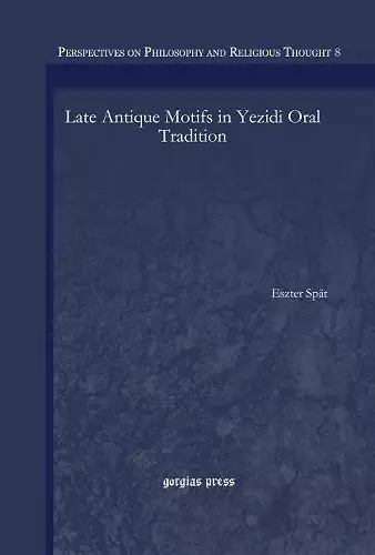 Late Antique Motifs in Yezidi Oral Tradition cover