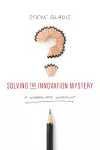 Solving the Innovation Mystery cover