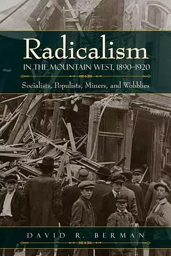 Radicalism in the Mountain West, 1890-1920 cover