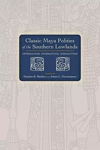 Classic Maya Polities of the Southern Lowlands cover