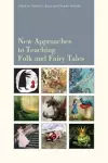 New Approaches to Teaching Folk and Fairy Tales cover