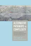 Alternative Pathways to Complexity cover