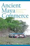 Ancient Maya Commerce cover