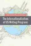 The Internationalization of US Writing Programs cover