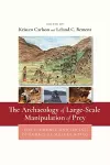 The Archaeology of Large-Scale Manipulation of Prey cover