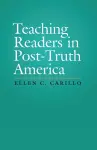 Teaching Readers in Post-Truth America cover