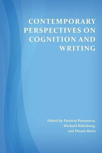 Contemporary Perspectives on Cognition and Writing cover